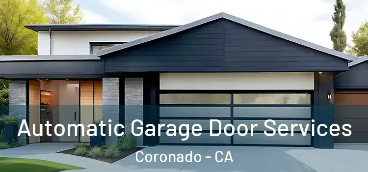  Automatic Garage Door Services Coronado - CA