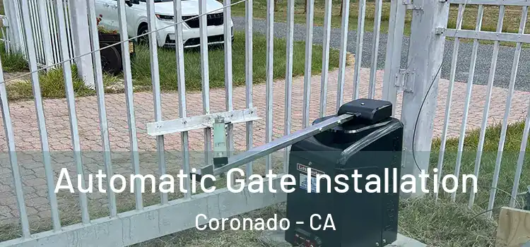  Automatic Gate Installation Coronado - CA