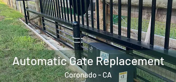  Automatic Gate Replacement Coronado - CA