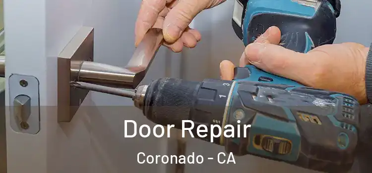  Door Repair Coronado - CA