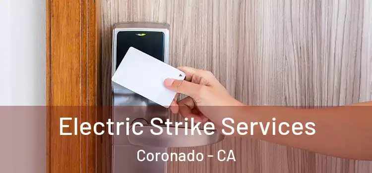  Electric Strike Services Coronado - CA