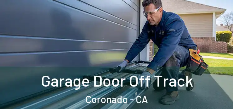 Garage Door Off Track Coronado - CA
