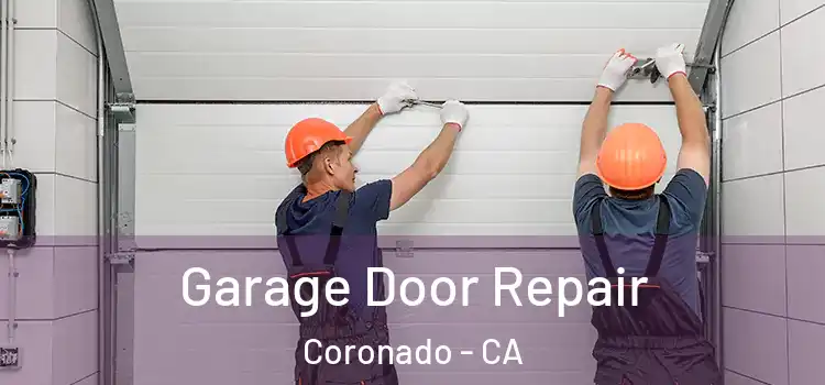  Garage Door Repair Coronado - CA