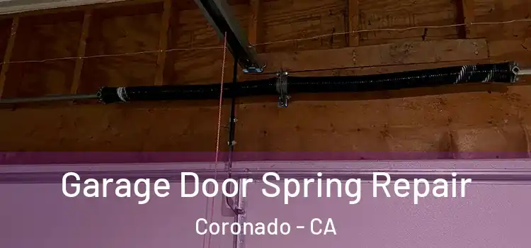  Garage Door Spring Repair Coronado - CA