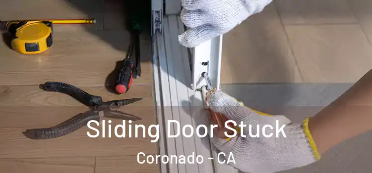  Sliding Door Stuck Coronado - CA